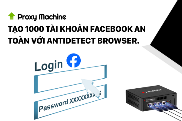 Tạo 1000 tài khoản Facebook